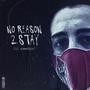 No Reason 2 Stay (Explicit)