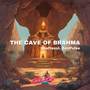 The Cave of Brahma