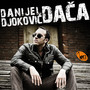 Danijel Djokovic Daca (Serbian Music)