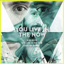 You Live in the Now (Remix)