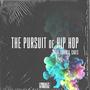 The Pursuit of Hip Hop (feat. Shaka D. Cakes)