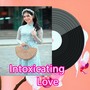 Intoxicating Love