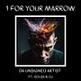 1 for Your Marrow (Explicit)