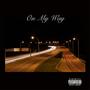 On My Way (Explicit)