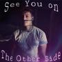 See You On The Other Side (Explicit)