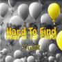 Hard to Find (Explicit)