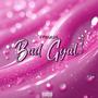 BAD GYAL (Explicit)