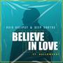 Believe In Love (feat. Deep Sort 95 & MellowCent)