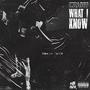 What I Know (Explicit)