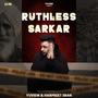 Ruthless Sarkar (feat. Harpreet Sran) [Explicit]