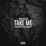 Take Me (feat. Alexis Danielle) [Explicit]