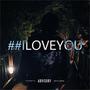 ##ILOVEYOU (Explicit)