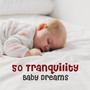 50 Tranquility Baby Dreams: Soothing Sounds of Nature for Help Your Baby Sleep, Soft Instrumental Music for Newborn, Gentle Baby Lullabies
