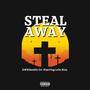 Steal Away (feat. Lela Bizz) [Explicit]