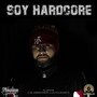 Soy Hardcore (Explicit)