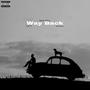 Way Back (feat. Lil-T & Stunna) [Explicit]