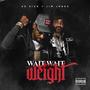 Wait Wait Weight (Explicit)