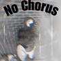 No Chorus