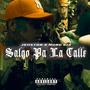 Salgo Pa La Calle (feat. Young 6xis) [Explicit]