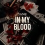 In my Blood (Explicit)