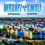 Nobody Needs To Know