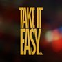 Take It Easy