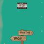 Out Da Way (Explicit)