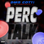 Perc Talk (Explicit)