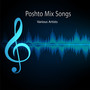 Poshto Mix Songs