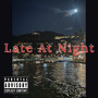 Late At Night (Explicit)