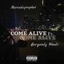 Come Alive (feat. Burgundy Woods) [Explicit]