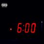 6am (Got Damn) [Explicit]