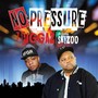 No Pressure (Explicit)