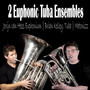 2 Euphonic Tuba Ensembles (Euphonium & Tuba Ensembles)