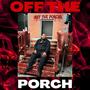 OffThePorch (Explicit)