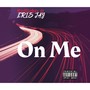 On Me (feat. Eris Jay) [Explicit]