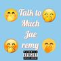 Talk to much (feat. Freek van workum) [Explicit]