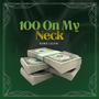 100 On My Neck (Explicit)