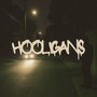 HOOLIGANS (Explicit)