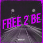 Free 2 Be