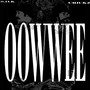 OOWWEE (feat. Crickz) [Explicit]