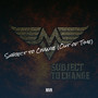 Subject to Change (Out of Time)