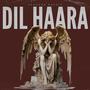 Dil Haara 2.0 (Hammy Remix)