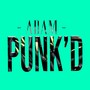 Punk'd (Explicit)