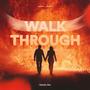 Walk Through Fire