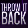 THROW IT BACK (Explicit)