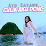 Ayo Sayang Culik Aku Dong