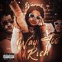 WAY TOO RICH (Explicit)