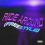 Ride Around Freestyle (Explicit)