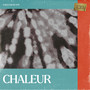 Chaleur